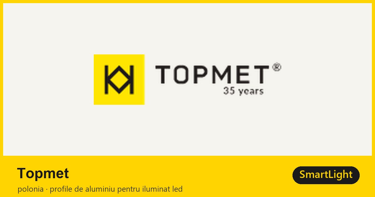 Topmet — profile de aluminiu poloneze pentru iluminat LED